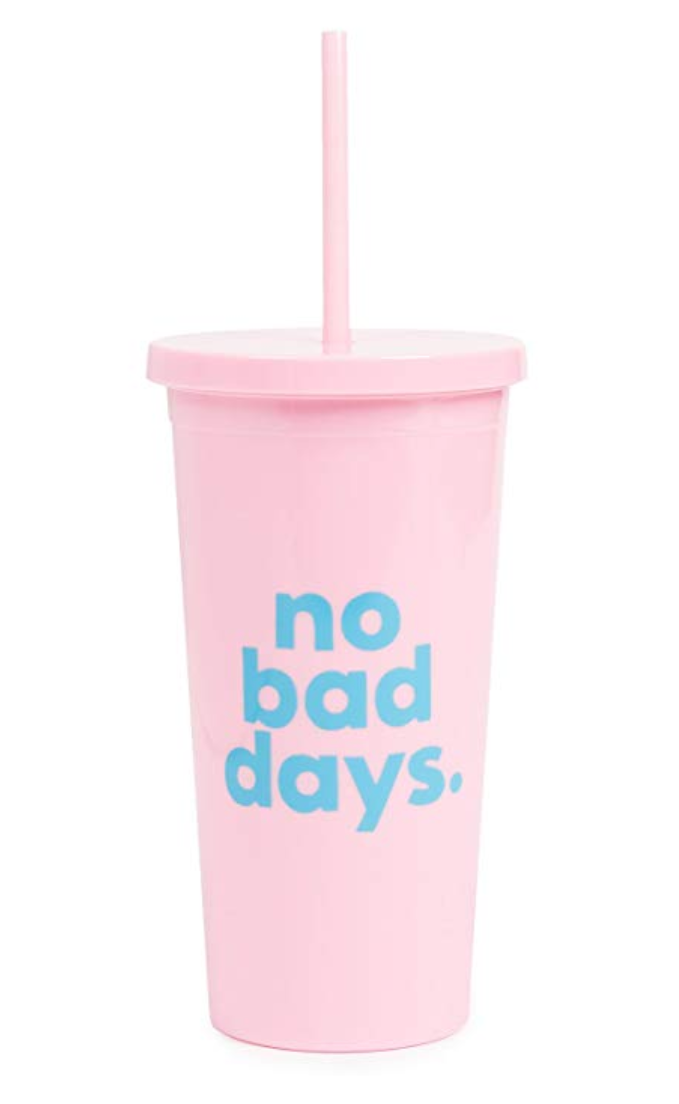 No Bad Days  Water Bottle    I love this cup for my smoothies and daily water!! It is a great reminder that although we might have tough days, every day that we are here is a gift.